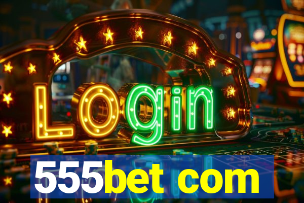 555bet com